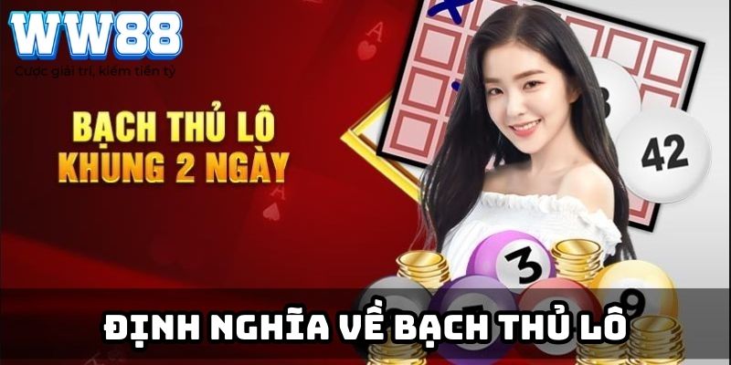 Định nghĩa về bạch thủ lô