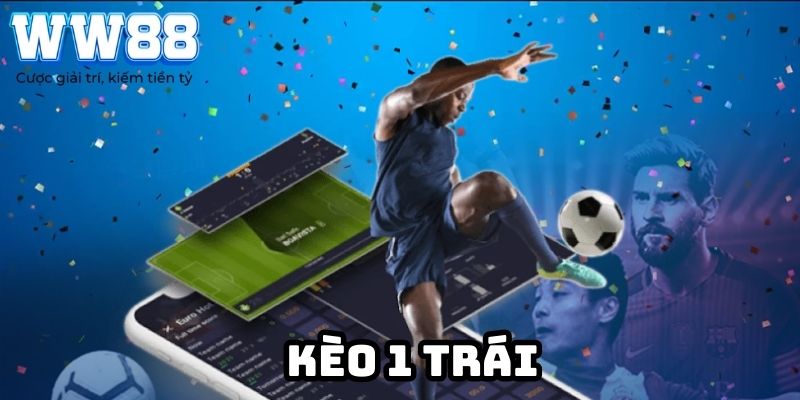 Kèo 1 trái