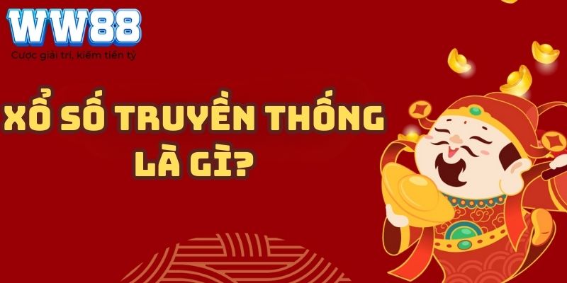 Xổ số truyền thống là gì?